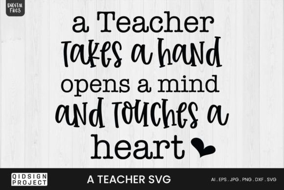 A Teacher SVG Teacher Quote SVG: Graphics for Crafts & Content
