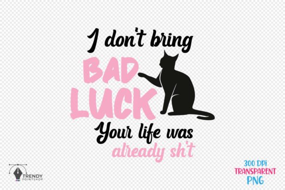 Bad Luck Funny Cat Quote SVG Design for Crafts & Graphics