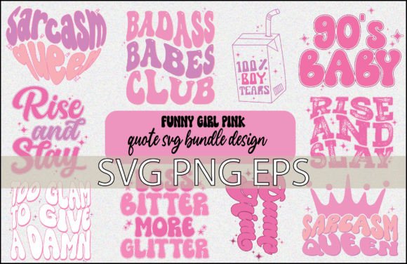 Funny Girl Quote SVG Bundle: Graphics & Crafts
