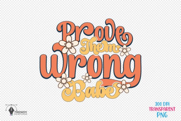 Prove Them Inspiration Quote: Graphics for Crafts & Creative Brands