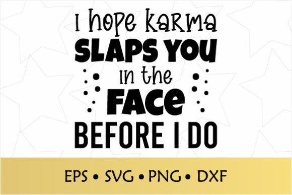 Sarcastic Funny Quote Graphics for Crafts & Design