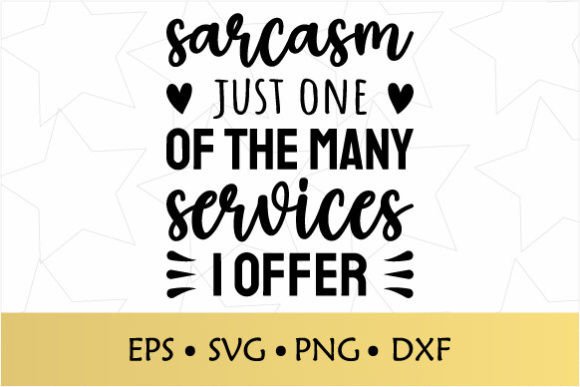 Sarcastic Quote Graphics for Crafts & Marketing