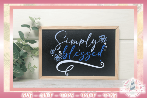 Simply Blessed Quote SVG – Graphics for Crafts & Content